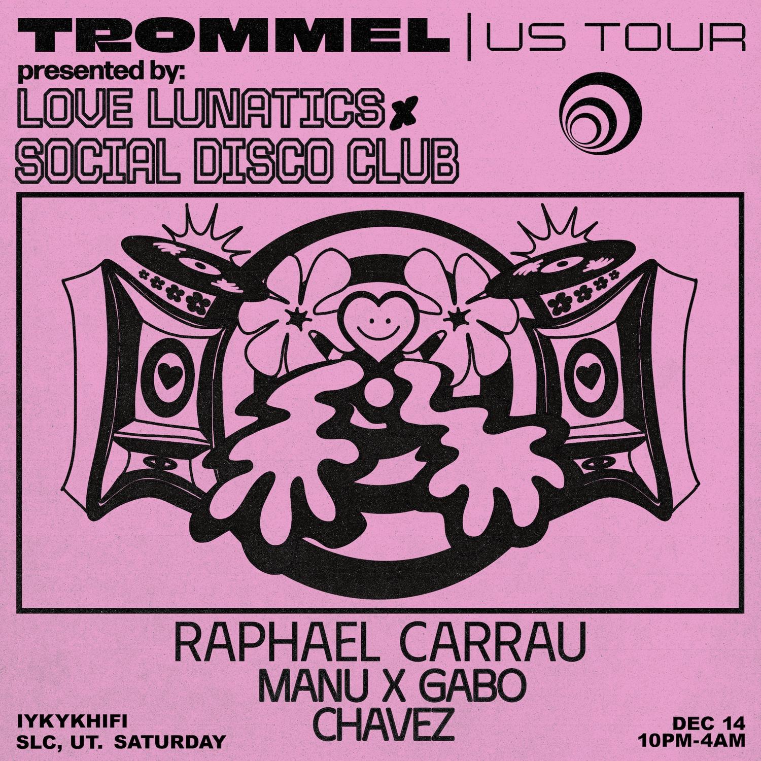 Trommel Us Tour: Love Lunatics X Sdc Ft Raphael Carrau