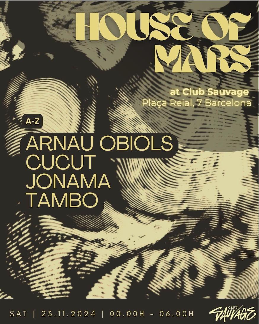 House Of Mars: Arnau Obiols, Cucut, Jonama & Tambo