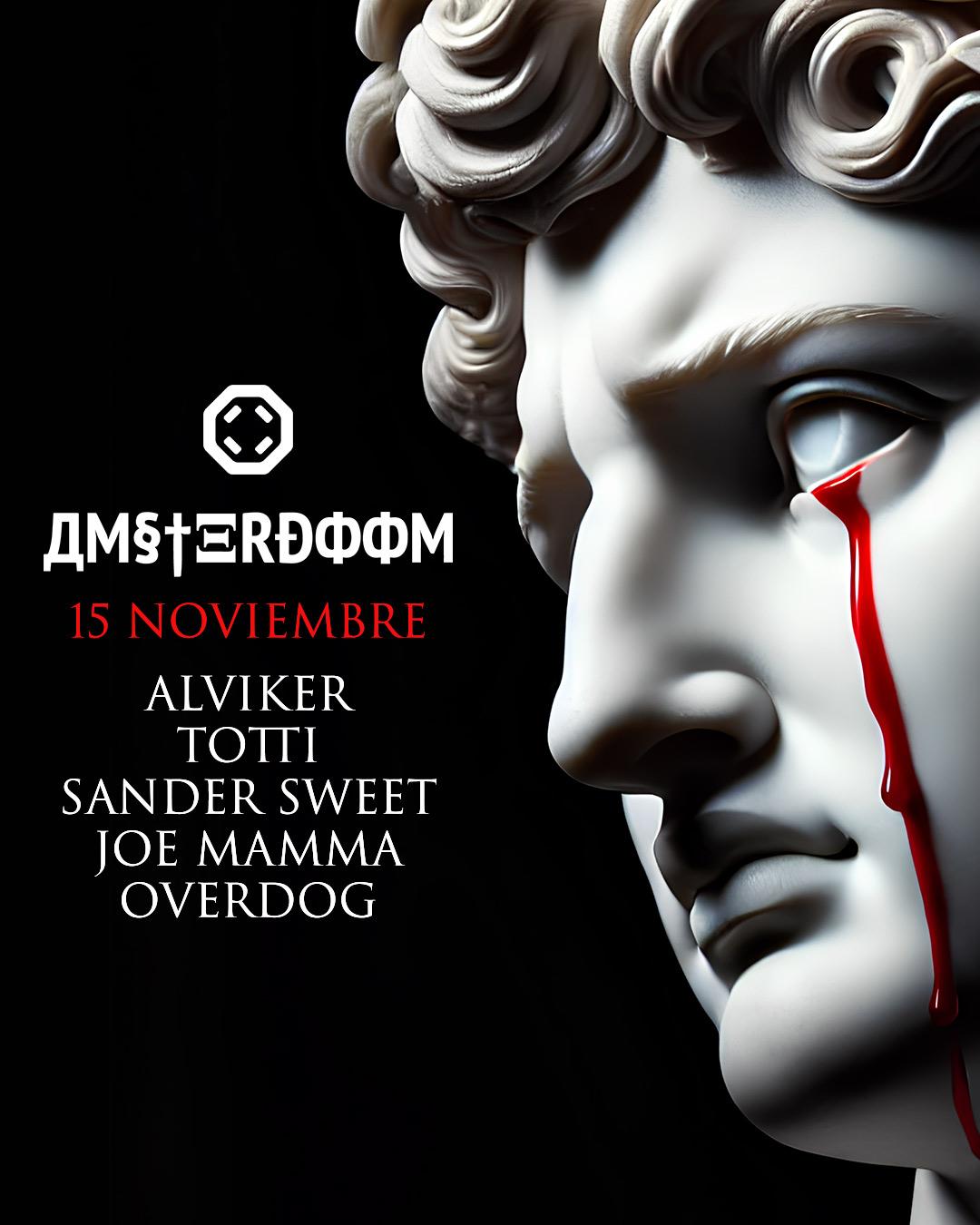 Amsterdoom Is Back - Alviker + Sander Sweet + Overdog + Joe Mamma + Totti