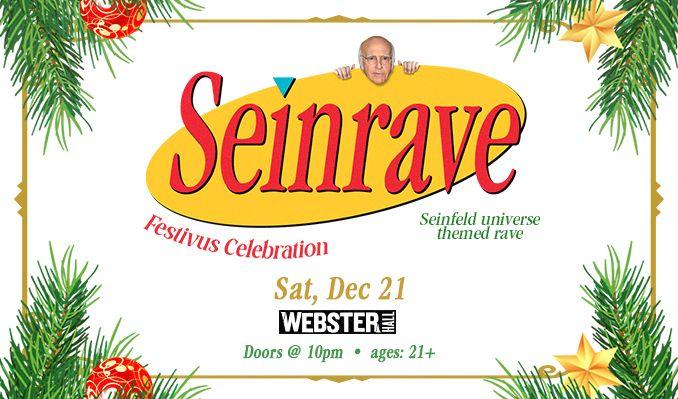 Seinrave: Festivus Celebration