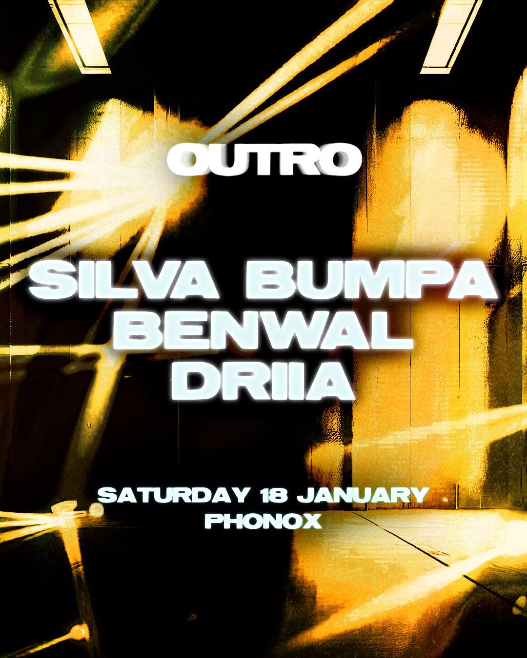 Outro: Silva Bumpa, Benwal, Driia