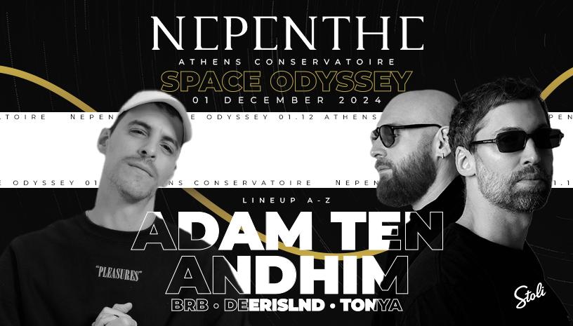 Nepenthe: Space Odyssey With Adam Ten & Andhim