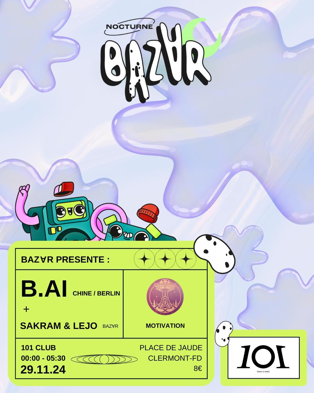 Bazɐr Invite: B.Ai (Motivation, Sticky Plastik)