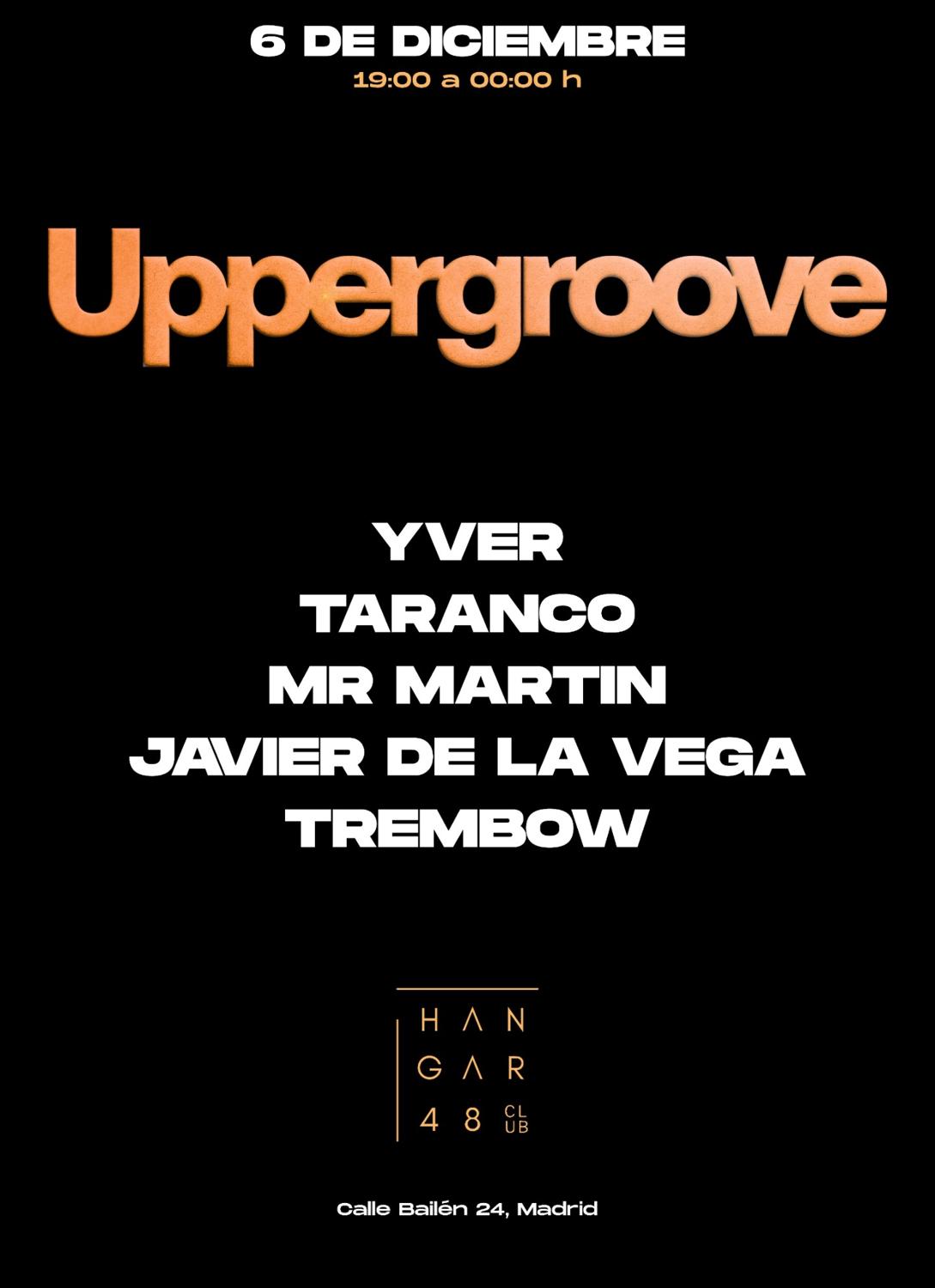 Uppergroove,Yver, Taranco, Mr Martin, Javier De La Vega, Trembow