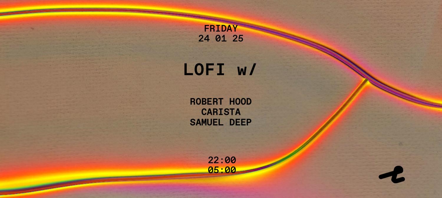 Lofi With Robert Hood, Carista, Samuel Deep