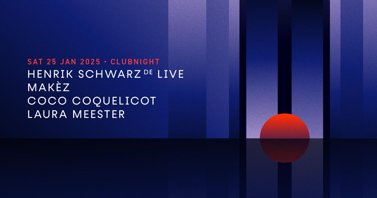 Henrik Schwarz (De) Live - Makèz - Coco Coquelicot - Laura Meester