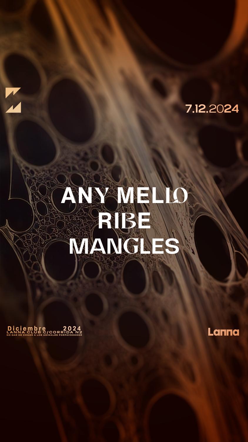 Lanna Club Presenta Any Mello, Ribé, Manglés