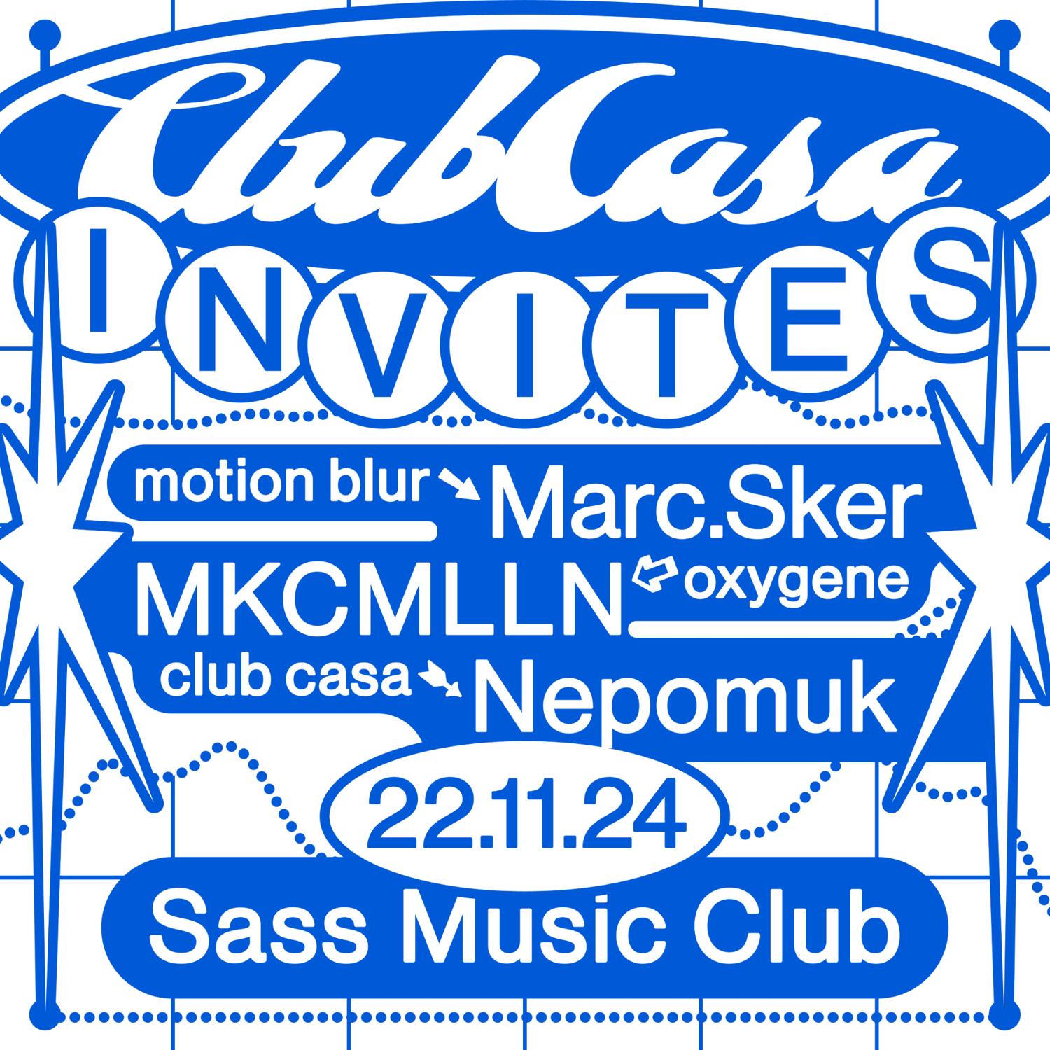 Club Casa With Marc.Sker & Mkcmlln