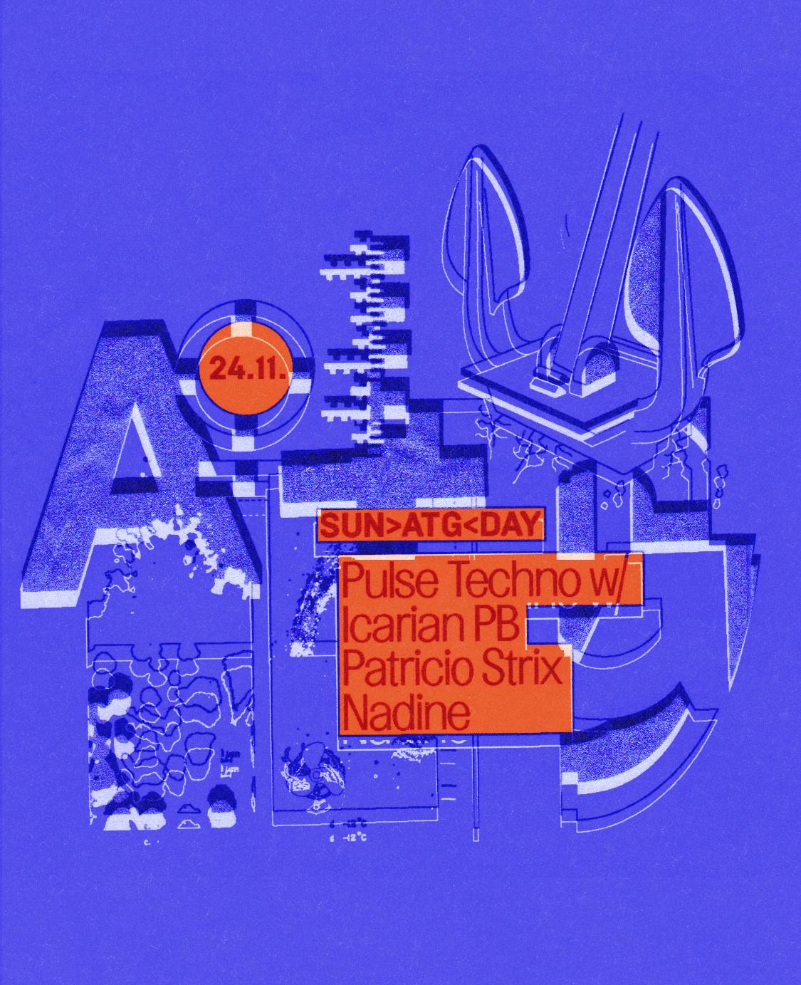 Sun > Atg < Day Pulse Techno With Icarian Pb1, Patricio Strix & Nadine