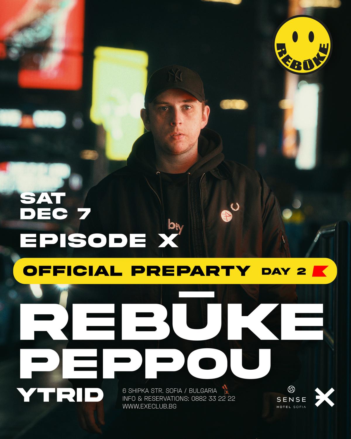 Exe Episode X Day 2 Preparty With Rebūke