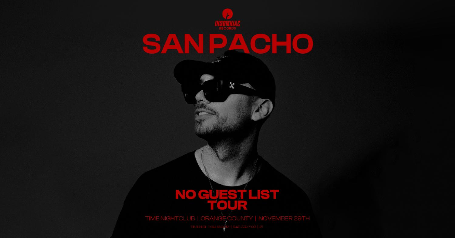 Insomniac Records Presents: San Pacho'S 'No Guest List Pt 2' Tour