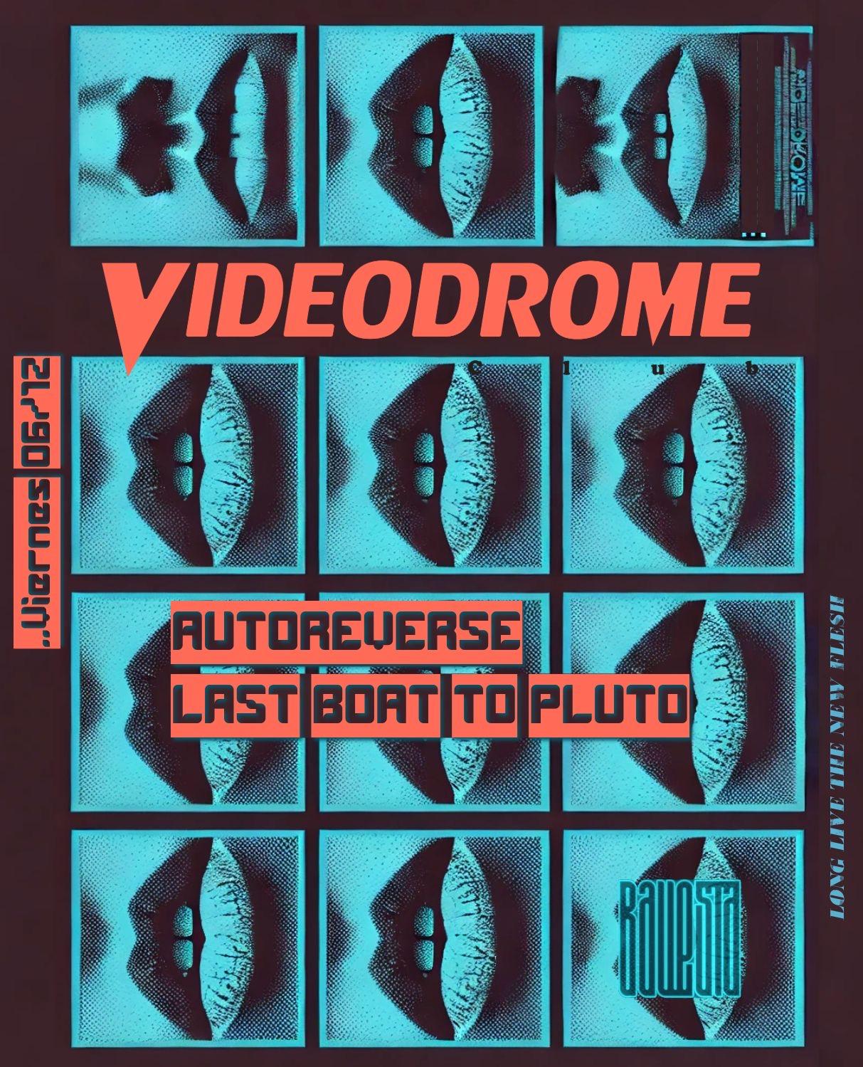 Videodrome With Autoreverse & Last Boat To Pluto