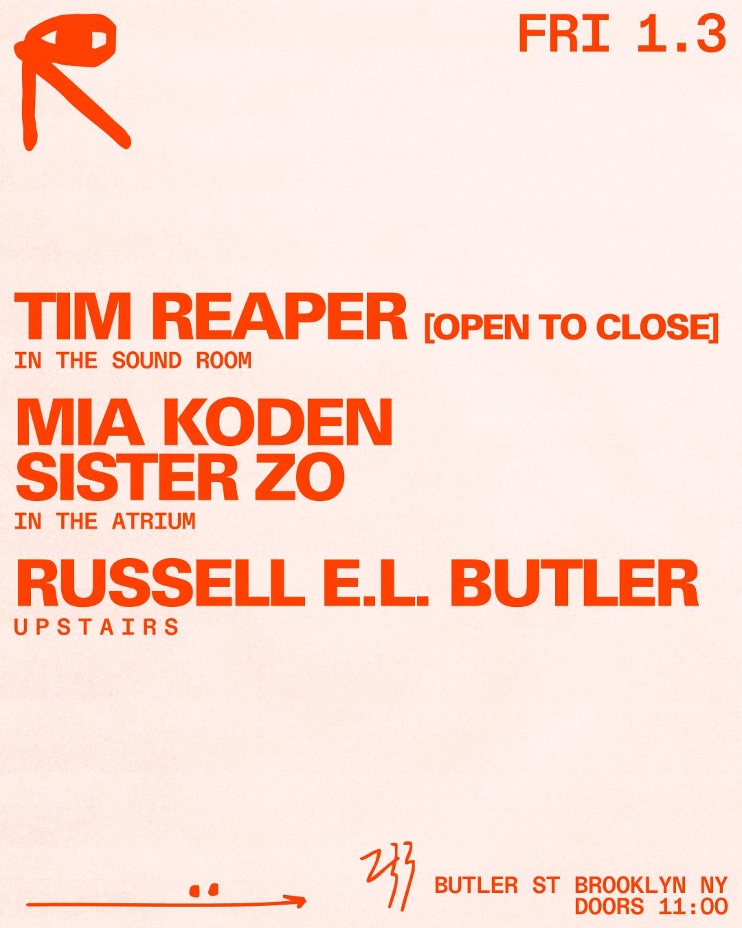 Tim Reaper / Mia Koden + Sister Zo / Russell E.L. Butler