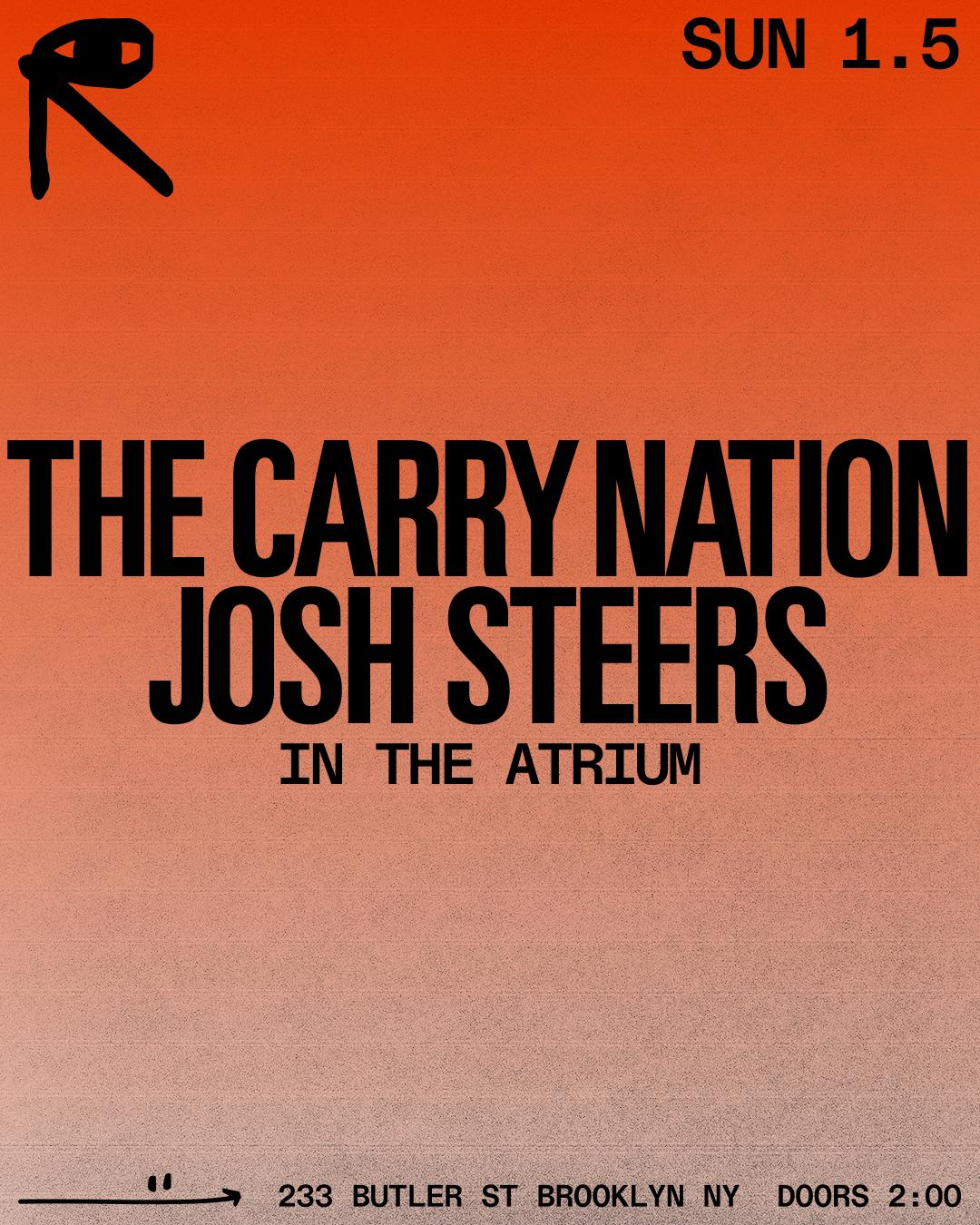 The Carry Nation + Josh Steers In The Atrium