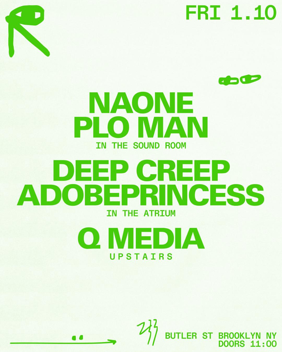 Naone + Plo Man / Deep Creep + Adobeprincess / Q Media