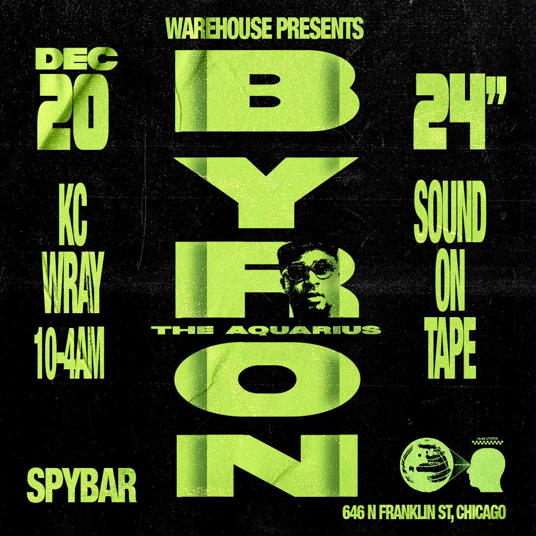 Warehouse Presents Byron The Aquarius