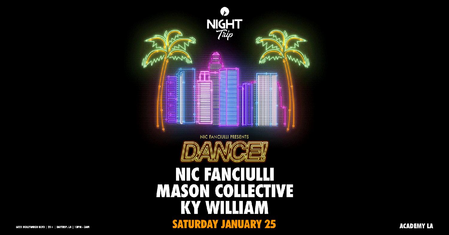 Night Trip X Dance Feat. Nic Fanciulli, Mason Collective, Ky William