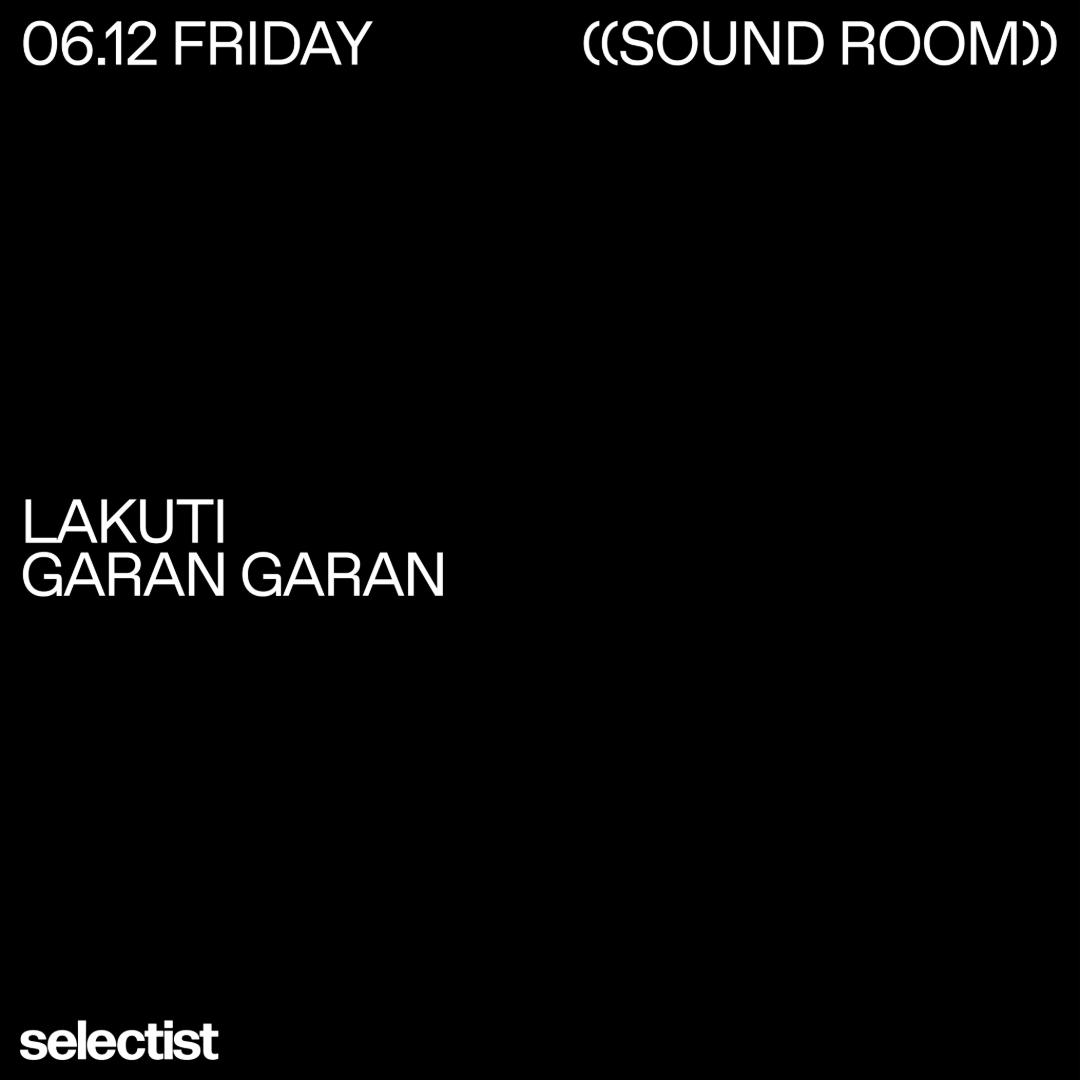 Lakuti + Garan Garan