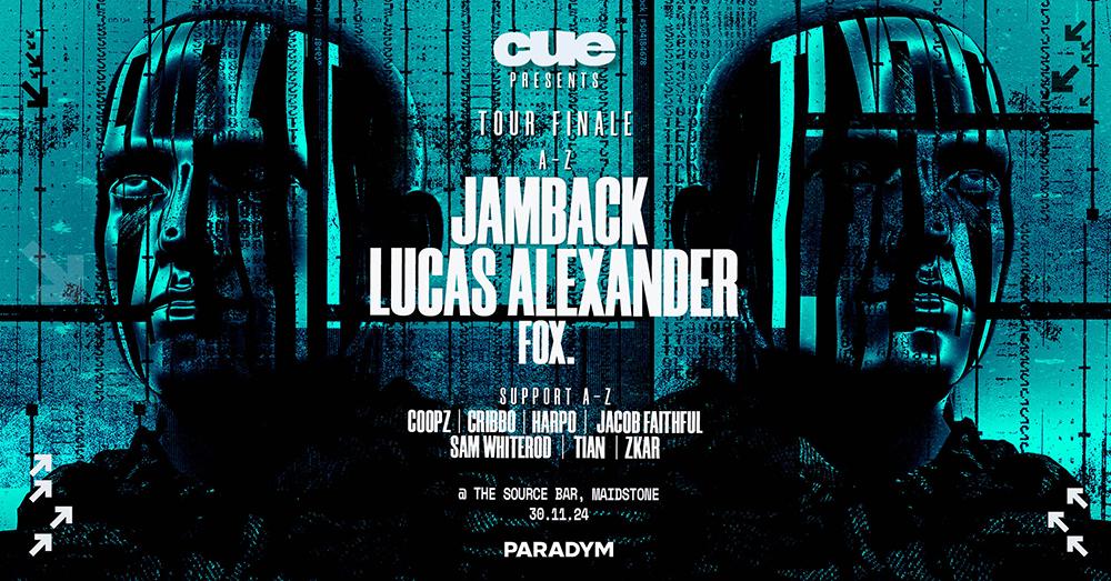 Cue Presents: Jamback, Lucas Alexander & Support - 30.11