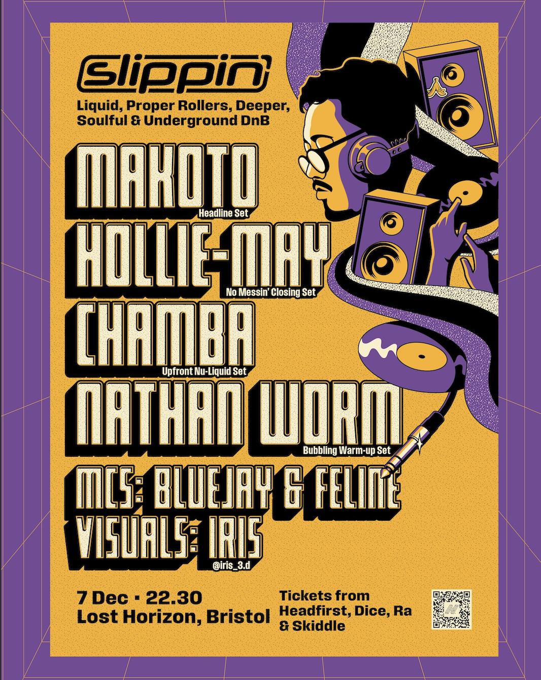 Slippin: Makoto, Hollie-May, Chamba, Nathan Worm, Bluejay & Feline