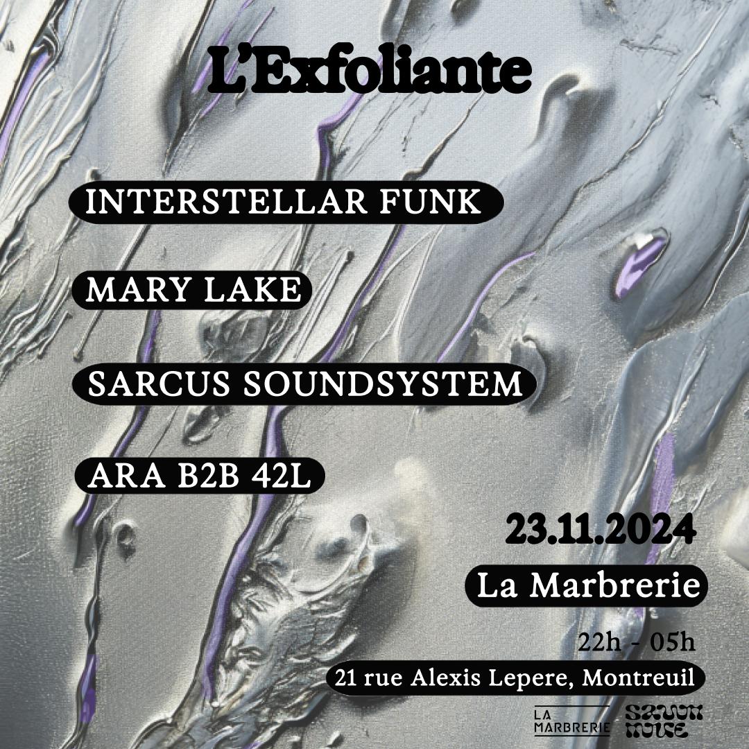 L'Exfoliante: Intersterstellar Funk, Sarcus Soundsytem, Mary Lake, Ara B2B 42L