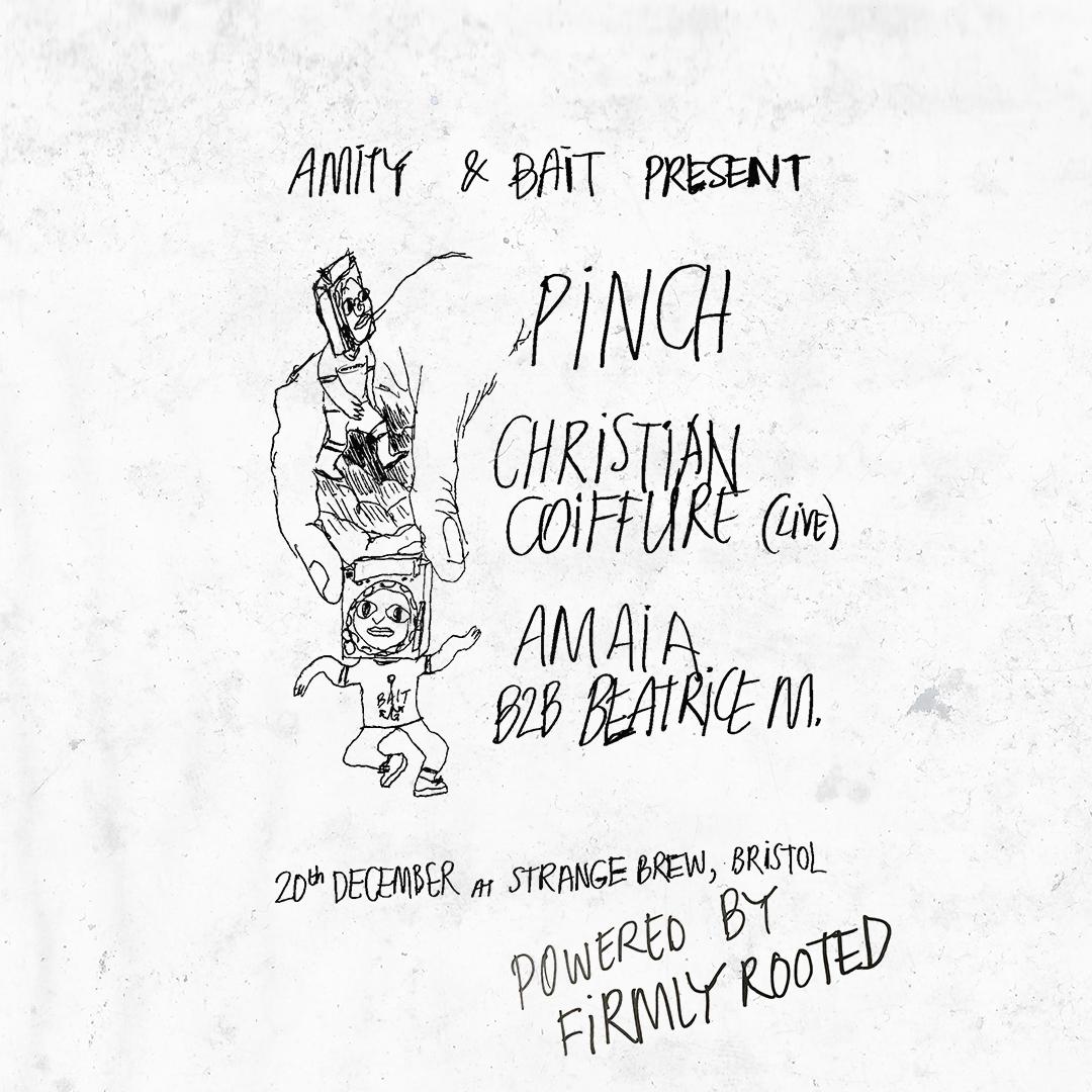 Amity & Bait With Pinch, Christian Coiffure (Live) & Amaia B2B Beatrice M.