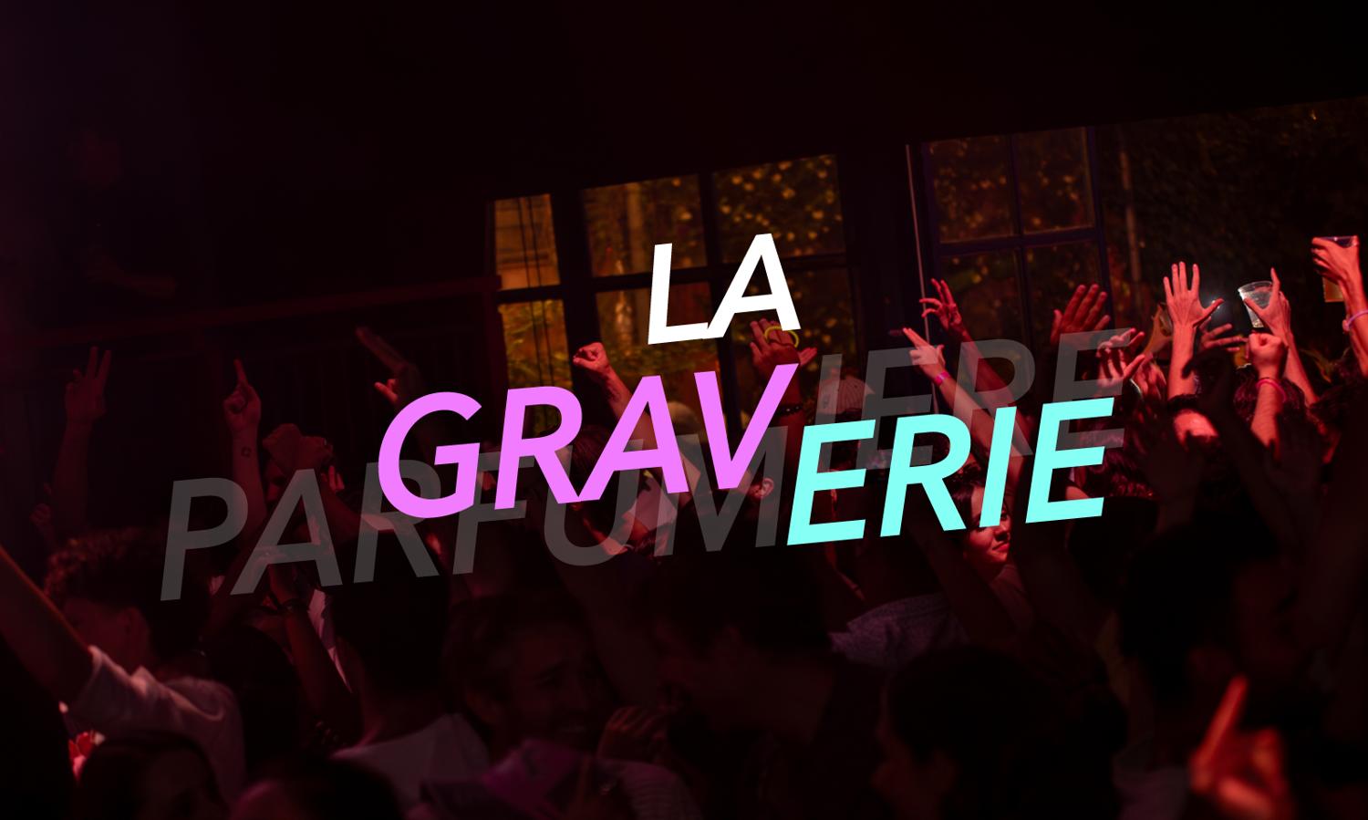 La Graverie: La Gravière X La Parfumerie