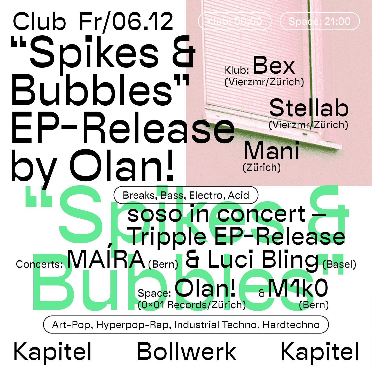 Spikes & Bubbles Ep-Release By Olan!: Bex, Stellab & Mani