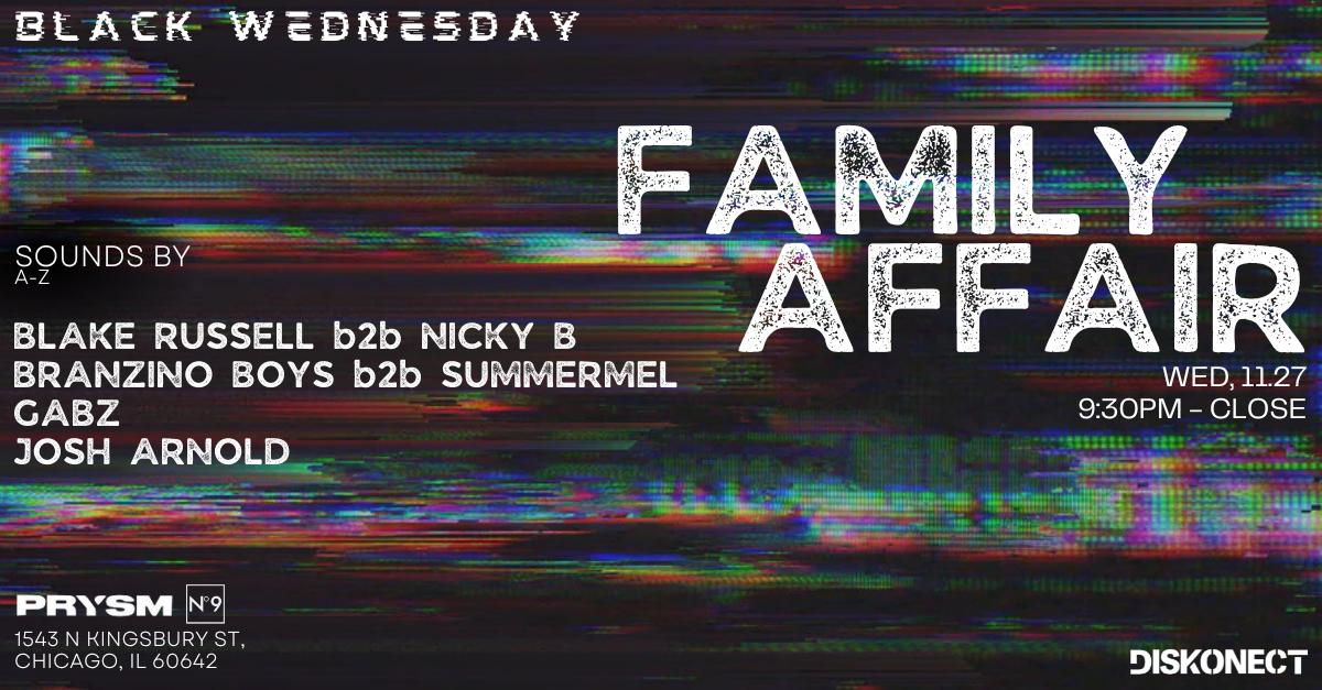 Black Wednesday Family Affair (At N°9)