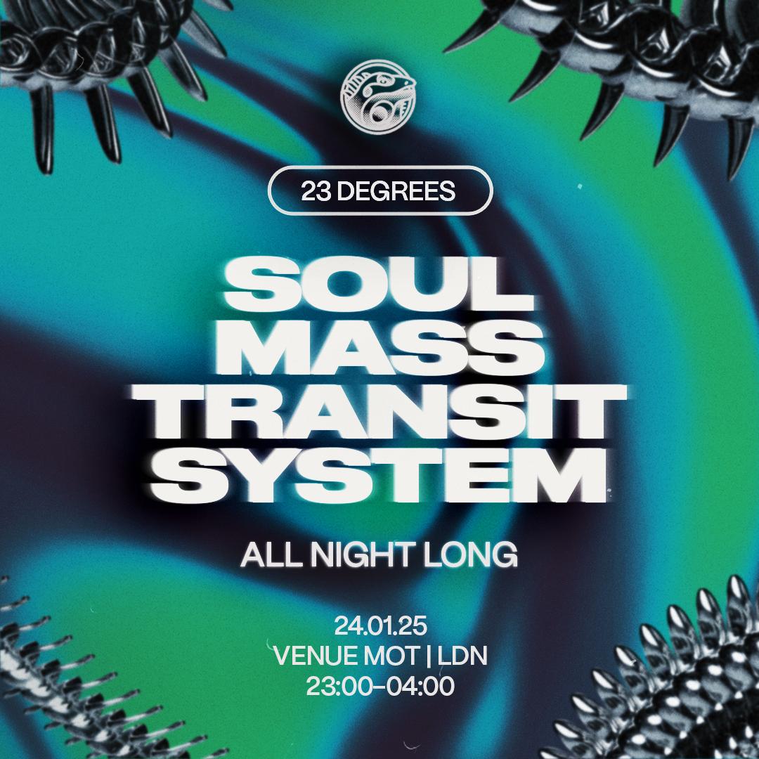 23 Degrees Artists: Soul Mass Transit System (All Night Long)