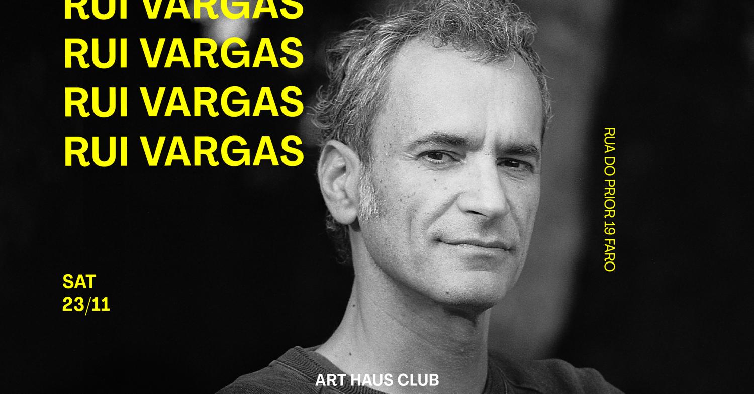 Rui Vargas - Art Haus Club