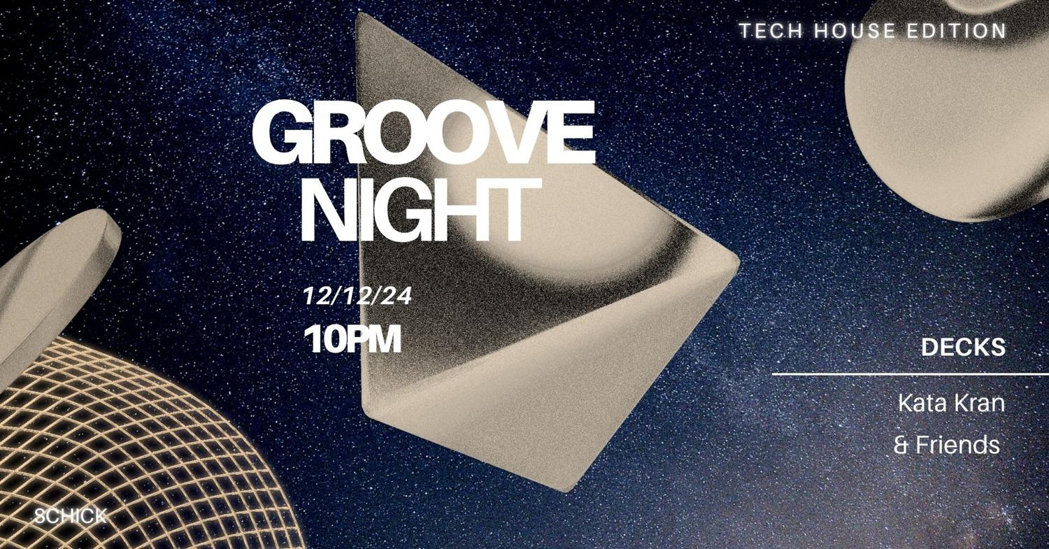 Groove Night - Tech House Edition: Kata Kran & Friends