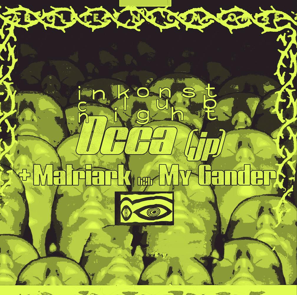 Inkonst Club Night: Occa (Jp) + Matriark B2B My Gander