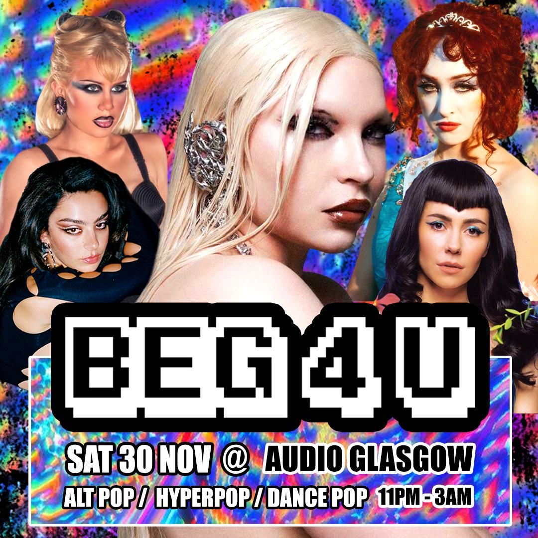 Beg 4 U: Cobrah Special - Alt Pop/Hyperpop Club Night (Glasgow)