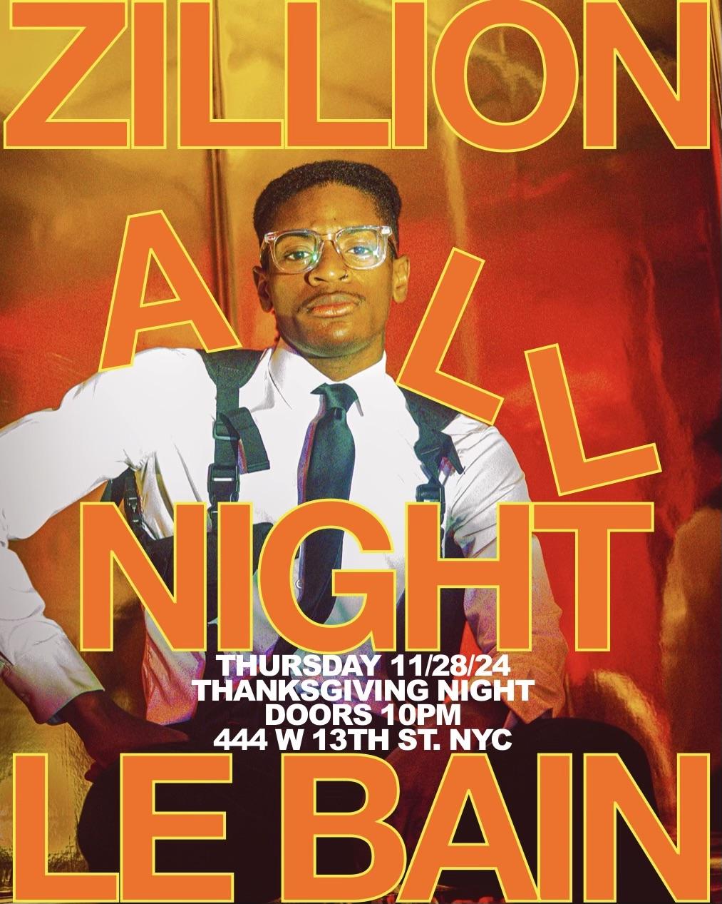 Zillion All Night X Le Bain Thanksgiving