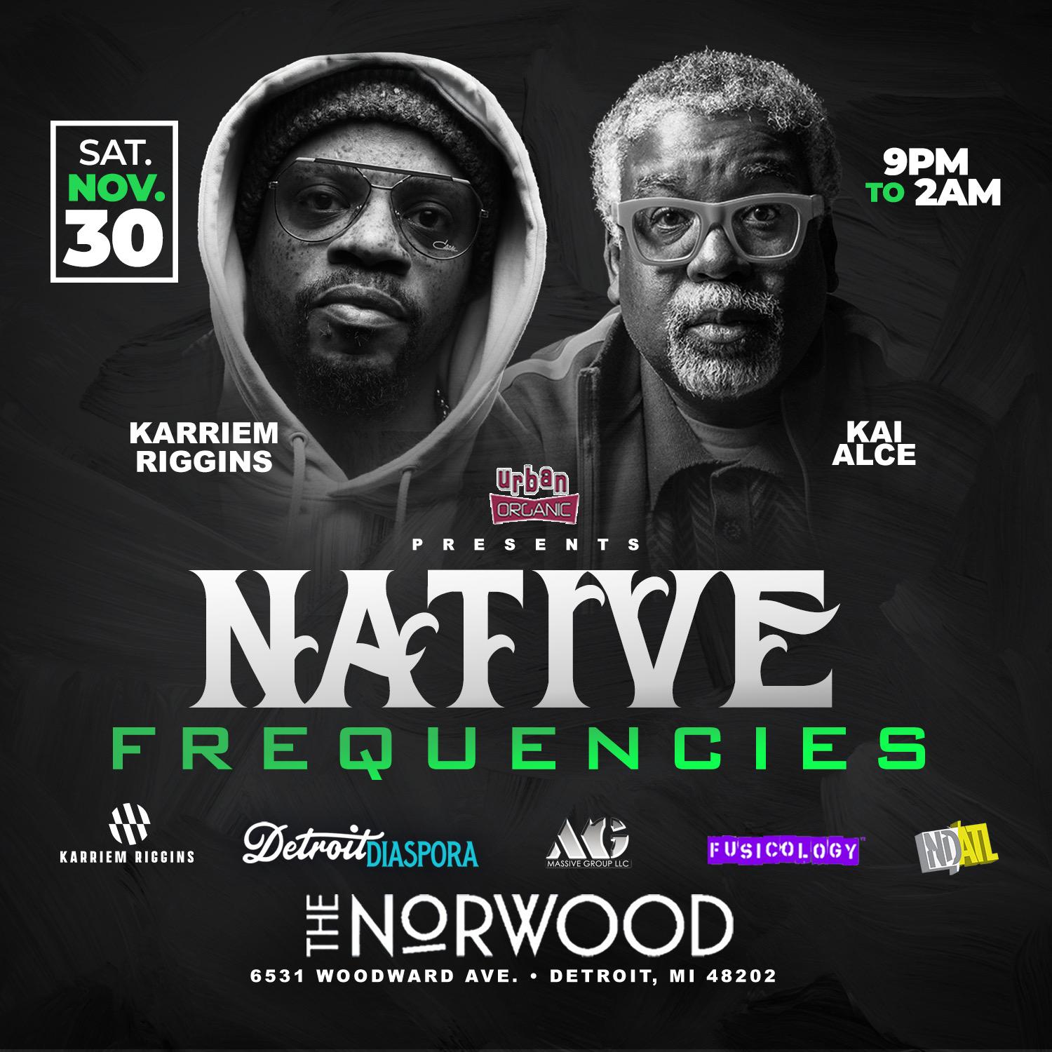 Detroit Diaspora Presents Native Frequencies With Karriem Riggins And Kai Alce