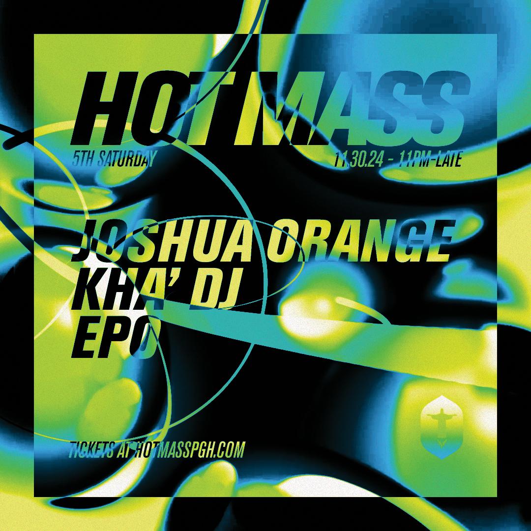 [Cancelled] Hot Mass With Joshua Orange, Kha'Dj, Epo