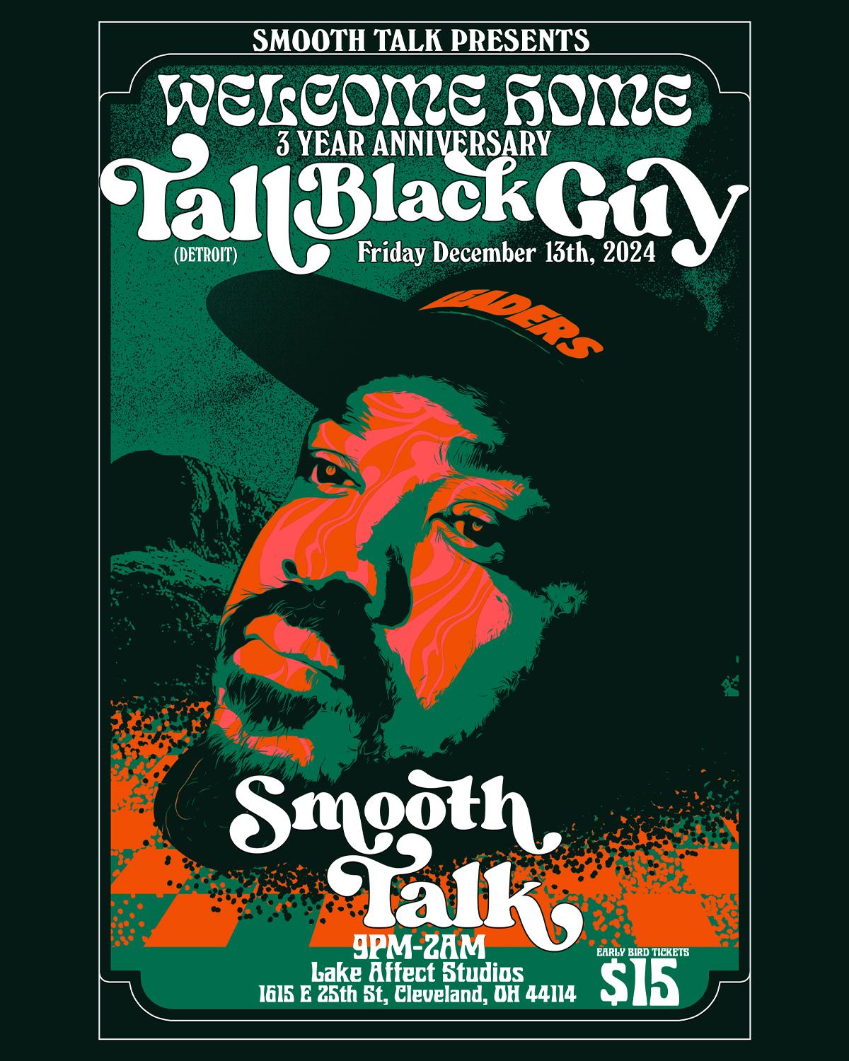 Smooth Talk Presents: Welcome Home 3 Year Anniversary Feat. Tall Black Guy