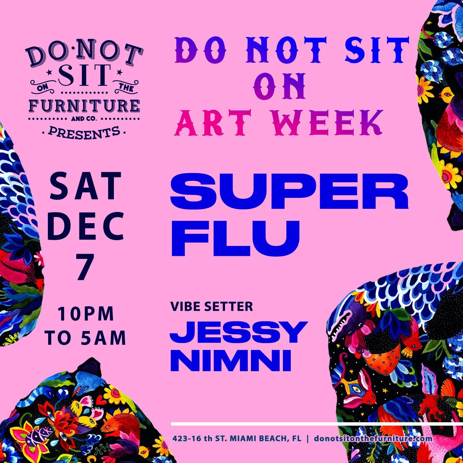 Do Not Sit On Art Week: Super Flu