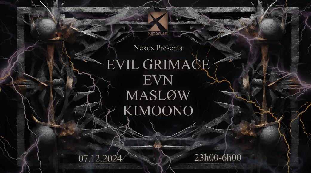 Nexus: Evil Grimace - Evn - Masløw - Kimoono