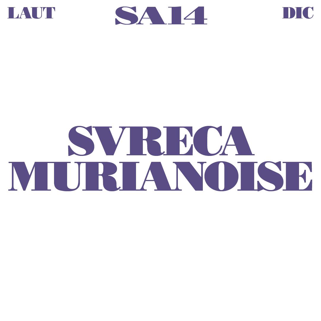 Svreca + Murianoise