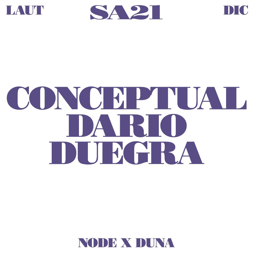 Conceptual + Dario Duegra