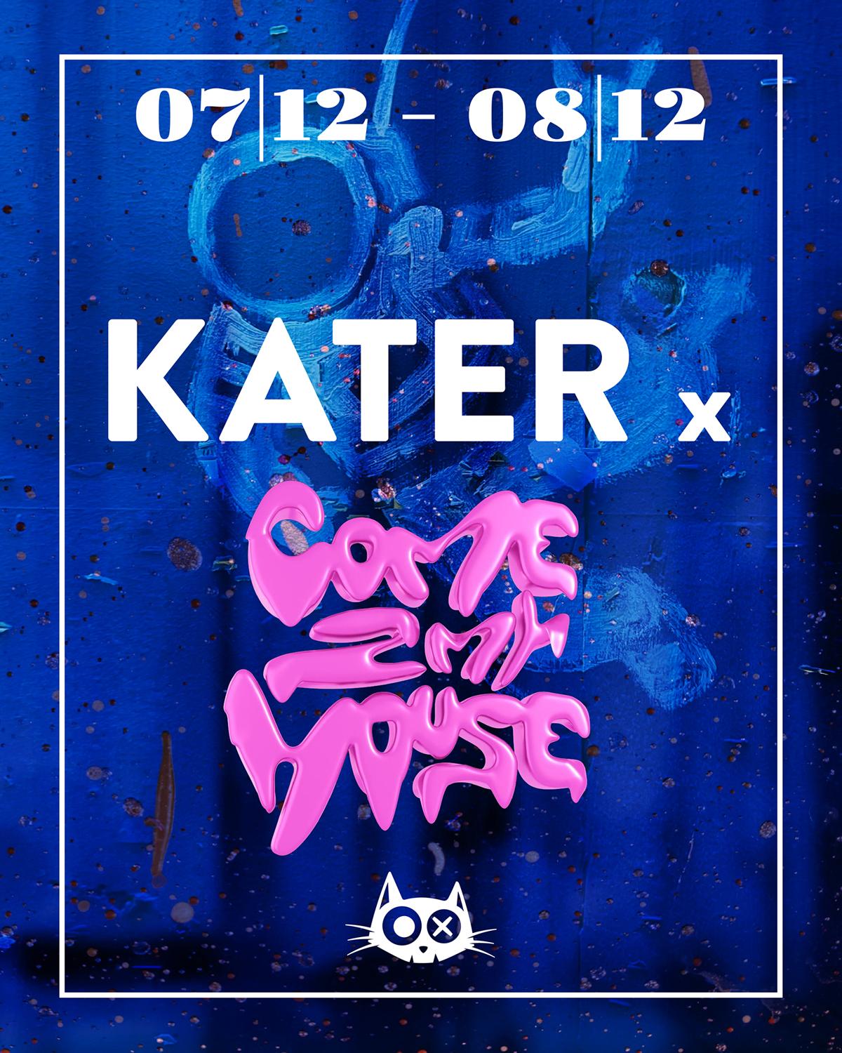 Kater X Come 2 My House