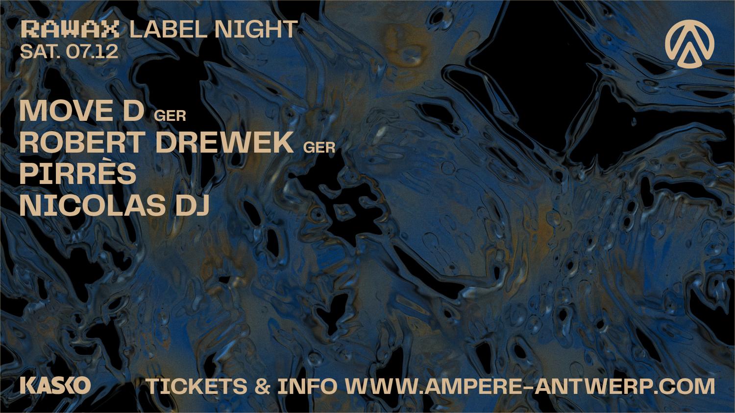 Ampere Presents Rawax With Move D, Robert Drewek, Pirrès, Nicolas Dj