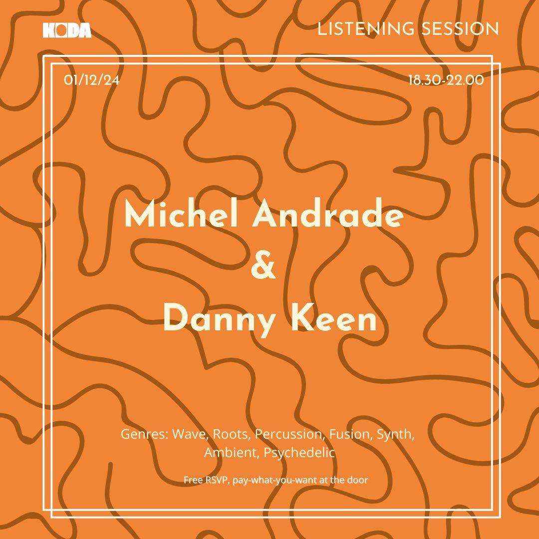 Michel Andrade And Danny Keen