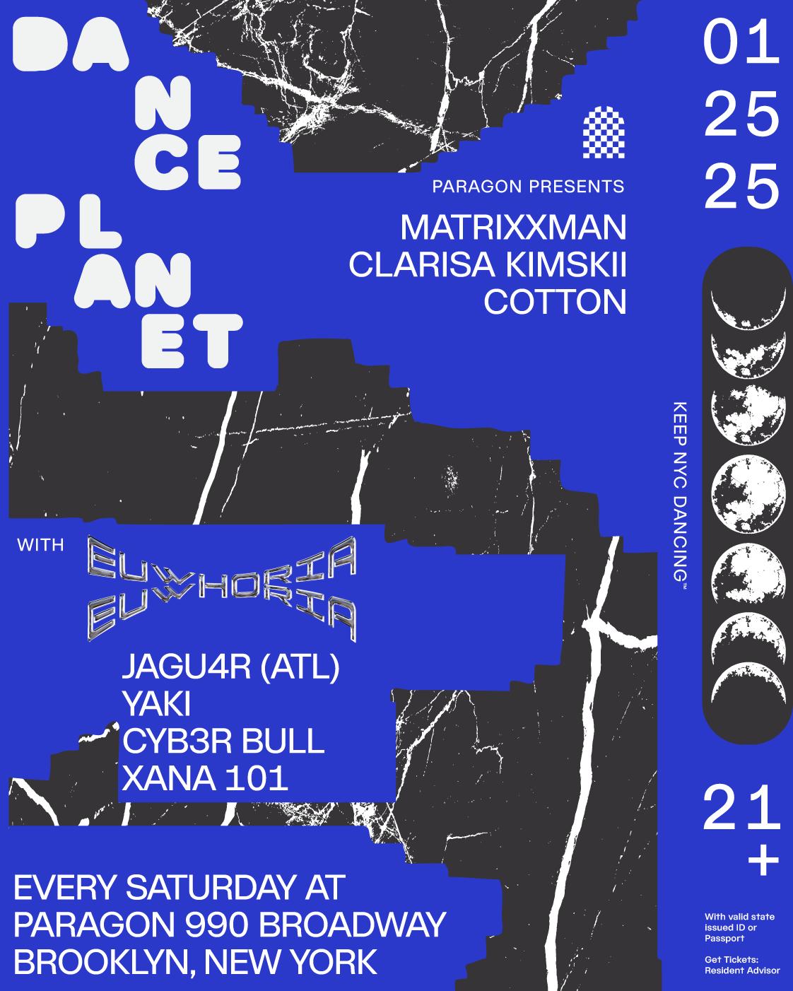 Dance Planet: Matrixxman, Clarisa Kimskii, Cotton + Euwhoria