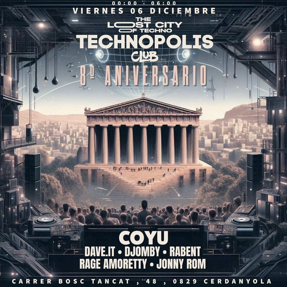 8º Aniversario Technopolis W/ Coyu •Dave.It • Rabent• Djomby • Rage Amoretty • Jonny Rom