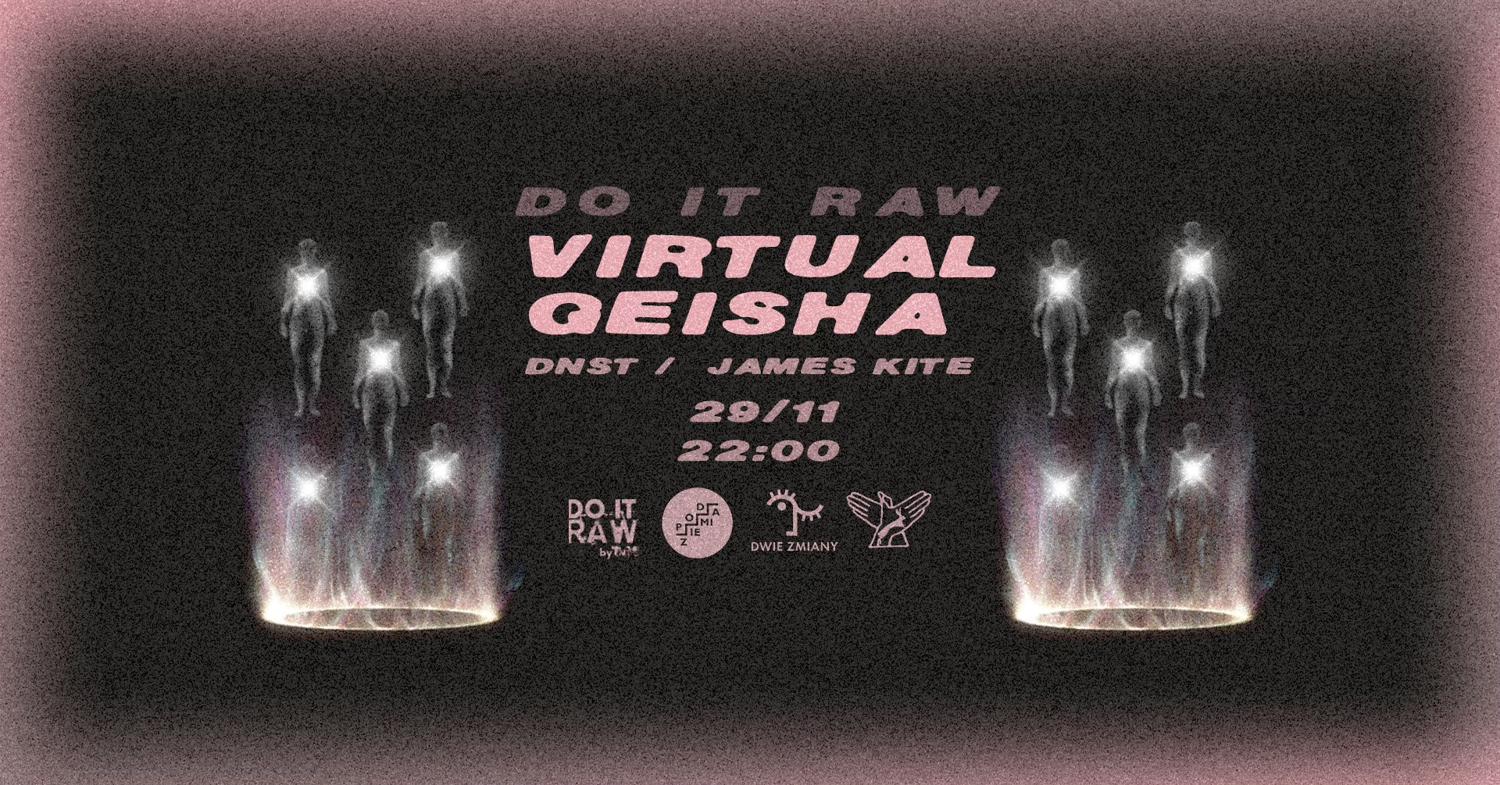 Do It Raw: Virtual Geisha