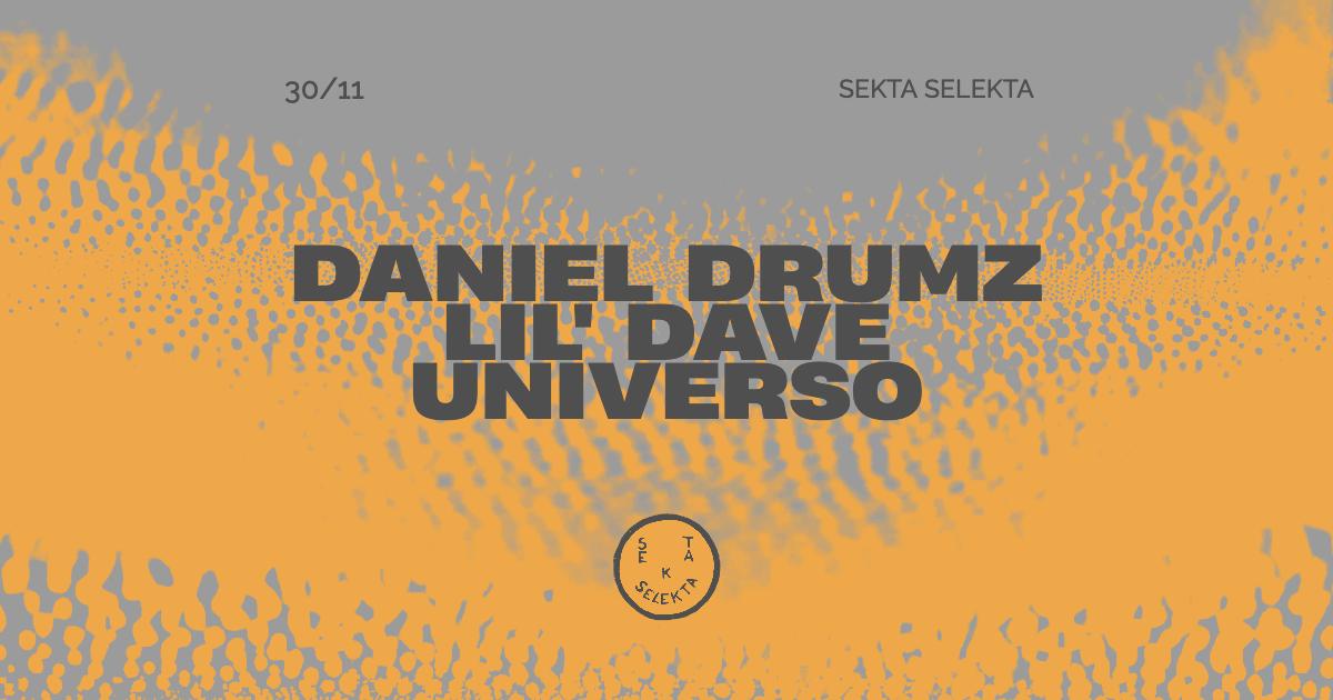 Selekta / Lil Dave, Universo, Daniel Drumz