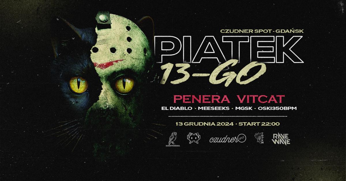 Piątek 13-Go - Penera X Vitcat